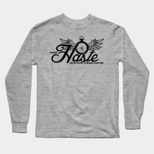 Haste Long Sleeve T-Shirt